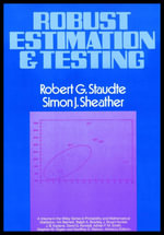 Robust Estimation and Testing : Wiley Series in Probability and Statistics - Robert G. Staudte