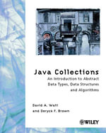 Java Collections : An Introduction to Abstract Data Types, Data Structures and Algorithms - David A. Watt