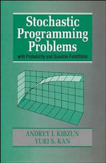 Stochastic Programming Problems with Probability and Quantile Functions : Probabilistic Guaranteed Risk - Basic Theory and Applications - Andrey I. Kibzun