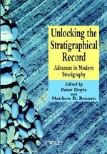 Unlocking the Stratigraphical Record : Advances in Modern Stratigraphy - Peter Doyle