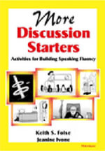 More Discussion Starters : Activities for Building Speaking Fluency - Jeanine Aida Ivone