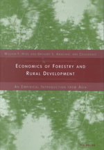 Economics of Forestry and Rural Development : An Empirical Introduction from Asia - William F. Hyde
