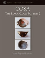 Cosa : The Black-Glaze Pottery 2 - Ann Reynolds Scott