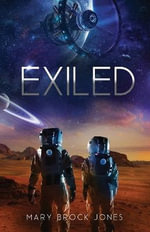 Exiled : Arcadia - Mary Brock Jones