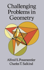 Challenging Problems in Geometry : Dover Books on Mathematics - Alfred S. Posamentier