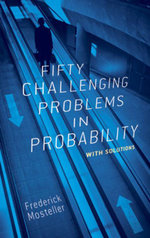 Fifty Challenging Problems in Probability with Solutions : Dover Books on Mathematics - Frederick Mosteller