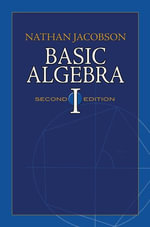 Basic Algebra I : Second Edition - Nathan Jacobson