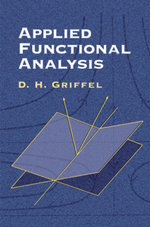 Applied Functional Analysis : Dover Books on Mathematics - D.H. Griffel