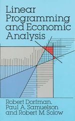 Linear Programming and Economic Analysis : Dover Books on Computer Science - Robert Dorfman