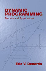 Dynamic Programming : Models and Applications - Eric V. Denardo