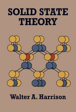 Solid State Theory : Dover Books on Physics - Walter A. Harrison