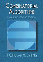 Combinatorial Algorithms : Enlarged Second Edition - M. T. Shing