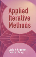 Applied Iterative Methods : Dover Books on Mathematics - Louis A. Hageman