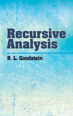 Recursive Analysis : Dover Books on Mathematics - R. L. Goodstein