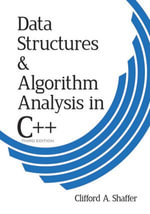 Data Structures and Algorithm Analysis in C++, Third Edition : Dover Books on Computer Science - Dr. Clifford A. Shaffer