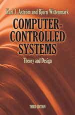 Computer-Controlled Systems : Theory and Design, Third Edition - Dr. Karl J Åström