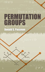 Permutation Groups : Dover Books on Mathematics - Prof. Donald S. Passman