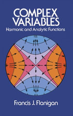 Complex Variables : Dover Books on Mathematics - Francis J. Flanigan
