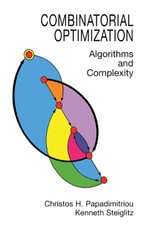 Combinatorial Optimization : Algorithms and Complexity - Christos H. Papadimitriou