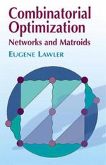 Combinatorial Optimization : Networks and Matroids - EUGENE LAWLER