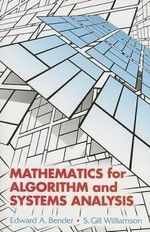 Mathematics for Algorithm and Systems Analysis : Dover Books on Mathema 1.4tics - EDWARD A. BENDER