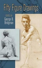 Fifty Figure Drawings : Dover Anatomy for Artists - GEORGE B. BRIDGMAN