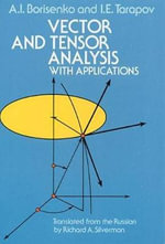 Vector and Tensor Analysis with Applications : Dover Books on Mathema 1.4tics - A. I. BORISENKO