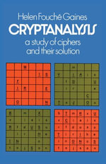 Cryptanalysis : A Study of Ciphers and Their Solution - Helen F. Gaines
