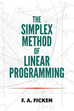 The Simplex Method of Linear Programming : Dover Books on Mathematics - F.A. Ficken