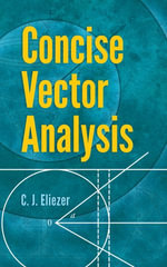 Concise Vector Analysis : Dover Books on Mathematics - C. J. Eliezer