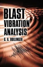 Blast Vibration Analysis : Dover Books on Engineering - G. A. Bollinger