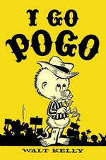 I Go Pogo : Best of Pogo - Walt Kelly