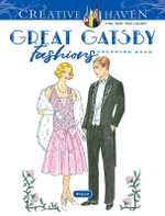 Creative Haven: The Great Gatsby Fashions Coloring Book : Adult Colouring Book - MING-JU SUN