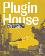 Plugin House : Modern Pre-Fab Architecture - People's Architecture Office