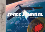 Space Journal : The Art and Science of Cosmic Exploration - Dallas Campbell