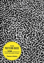 The Pattern Base : Over 550 Contemporary Textile and Surface Designs - Kristi O'Meara
