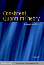 Consistent Quantum Theory - Robert B. Griffiths