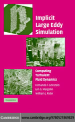 Implicit Large Eddy Simulation : Computing Turbulent Fluid Dynamics - Fernando F. Grinstein