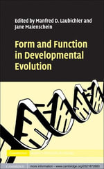 Form and Function in Developmental Evolution : Cambridge Studies in Philosophy and Biology - Manfred D. Laubichler