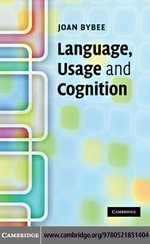 Language, Usage and Cognition - Joan Bybee