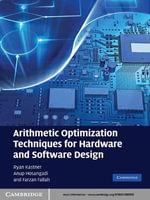 Arithmetic Optimization Techniques for Hardware and Software Design - Ryan Kastner