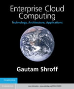 Enterprise Cloud Computing : Technology, Architecture, Applications - Gautam Shroff