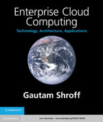 Enterprise Cloud Computing : Technology, Architecture, Applications - Gautam Shroff