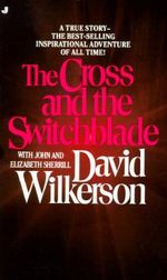 The Cross and the Switchblade - John Sherrill