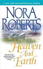 Heaven and Earth : Three Sisters Island Trilogy Series : Book 2 - Nora Roberts