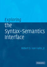 Exploring the Syntax-Semantics Interface - Robert D. Jr. Van Valin
