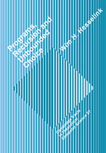 Programs, Recursion and Unbounded Choice : Cambridge Tracts in Theoretical Computer Science - Wim H. Hesselink