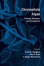 Chrysophyte Algae : Ecology, Phylogeny and Development - No Information Available