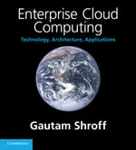 Enterprise Cloud Computing : Technology, Architecture, Applications - Gautam Shroff