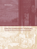 Encyclopaedic Visions : Scientific Dictionaries and Enlightenment Culture - Richard  Yeo